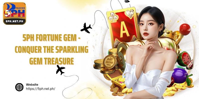 5PH Fortune Gem