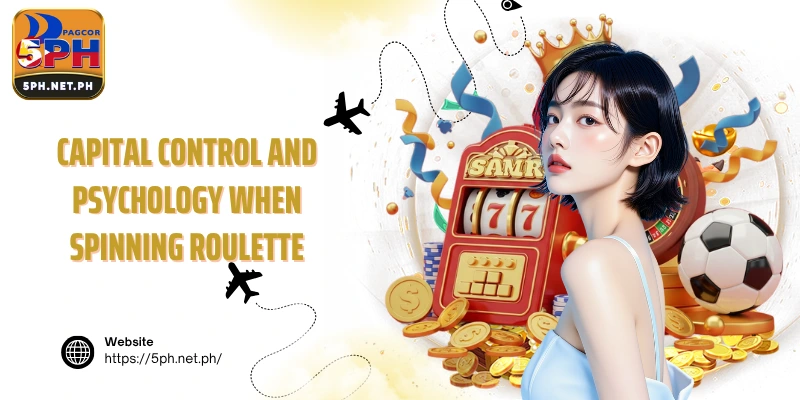 Capital control and psychology when spinning Roulette