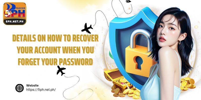 Details on how to recover your account when you forget your password