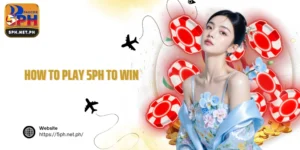 How to play 5PH to win