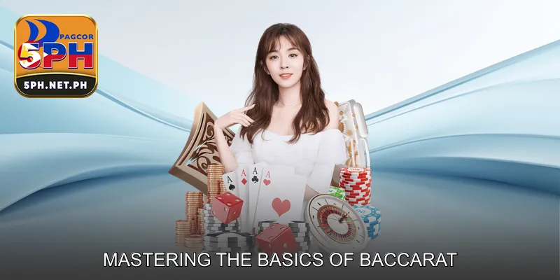 Mastering the Basics of Baccarat