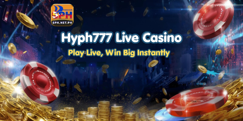 Hyph777 Live Casino: Play Live, Win Big Instantl