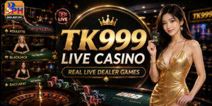 TK999 Live Casino: Real Live Dealer Games